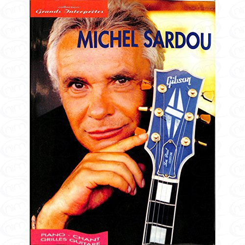 MICHEL SARDOU - arrangiert für Songbook [Noten/Sheetmusic] Komponist : SARDOU MICHEL aus der Reihe: COLLECTION GRANDS INTERPRETES