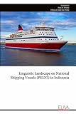 Linguistic Landscape on National Shipping Vessels (PELNI) in Indonesia