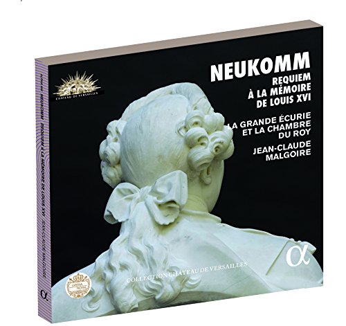 Neukomm: Requiem für Ludwig XVI. / Requiem à la Memoire de Louis XVI
