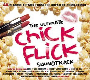 Ultimate Chick Flick Soundtrac