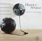 Carter,Machover,Melby,Shapey: Hidden Sparks