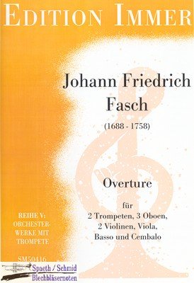 FASCH/Immer Johann Friedrich Ouverture (2Trp.3Ob.2Vl.Vla.Fag.Cembalo)