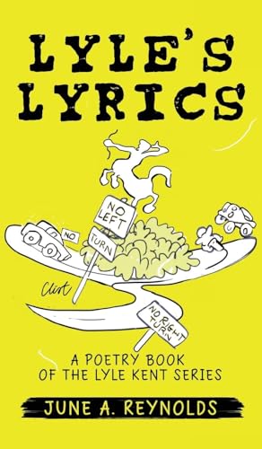 Lyle's Lyrics: A Poetry Book of the Lyle Kent Series