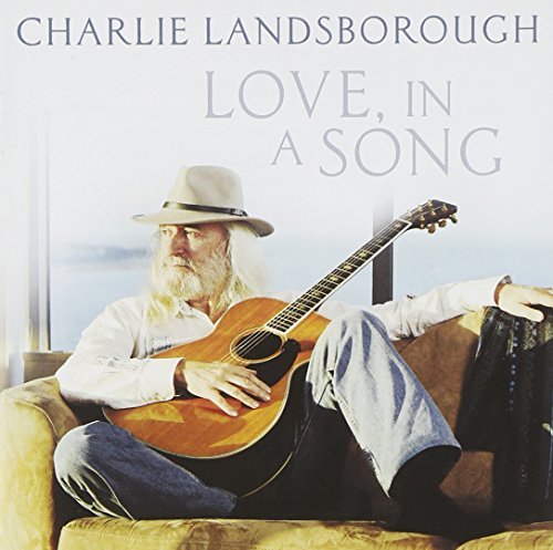 Love in a Song by CHARLIE LANDSBOROUGH (2011-03-29)