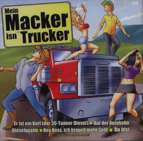 Mein Macker is'n Trucker - 2 CD