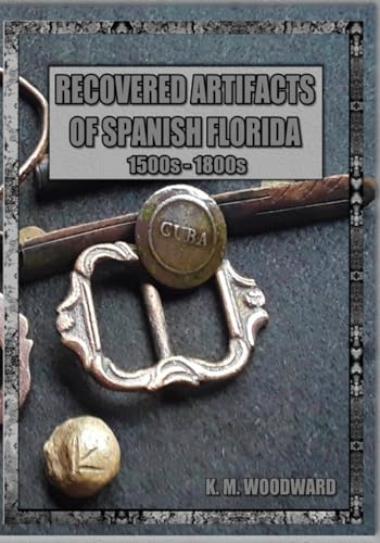 RECOVERED ARTIFACTS OF SPANISH FLORIDA