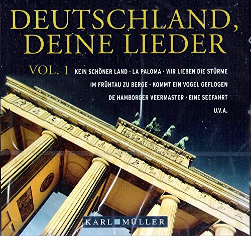 Deutschland deine Lieder - Vol. 1
