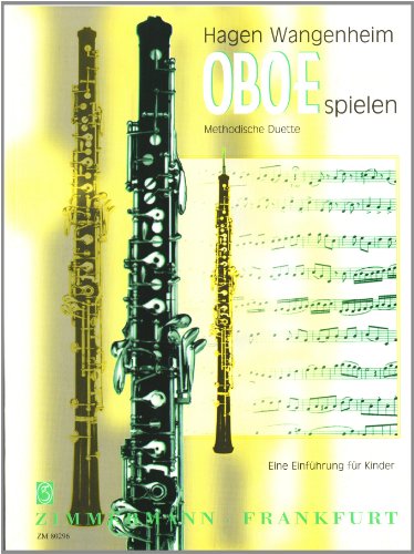 Oboe Spielen - Methodische Duette. Oboe
