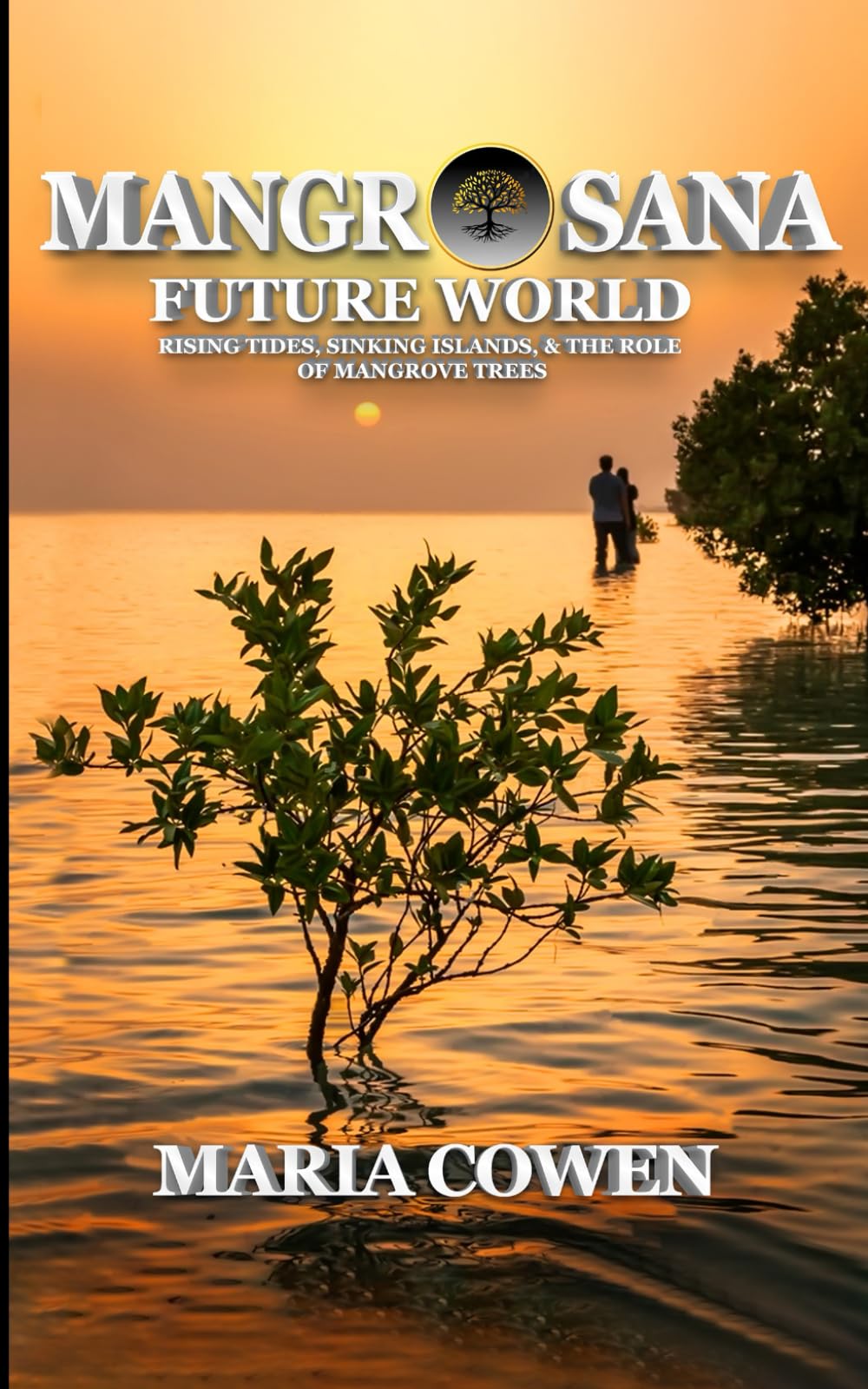 MangrOsana: Future World; Rising Tides, Sinking Islands & the Role of Mangrove Trees