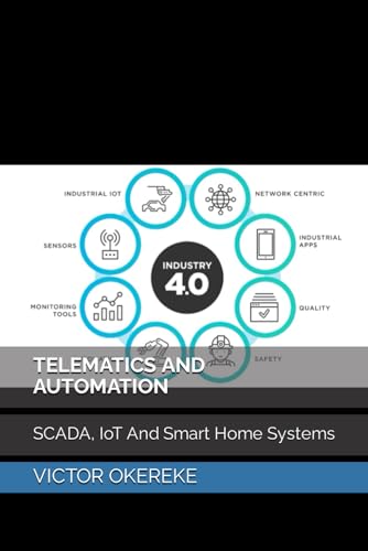 TELEMATICS AND AUTOMATION: SCADA, IoT And Smart Home Systems