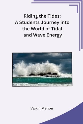 Riding the Tides: A Students Journey into the World of Tidal and Wave Energy