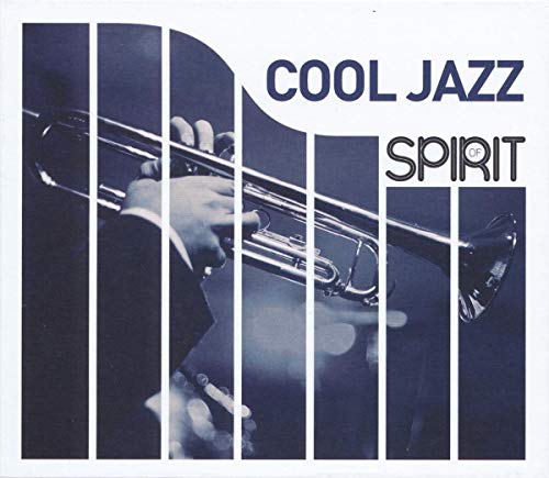 Spirit of Cool Jazz (New Version)