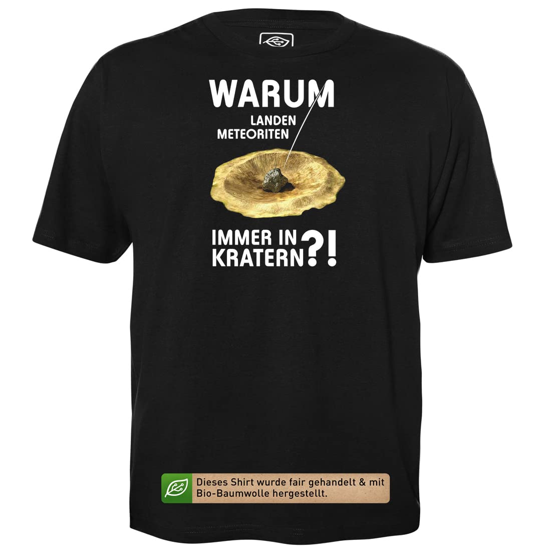 Meteoriten in Kratern - Herren T-Shirt für Geeks mit Spruch Motiv aus Bio-Baumwolle Kurzarm Rundhals Ausschnitt, Größe S