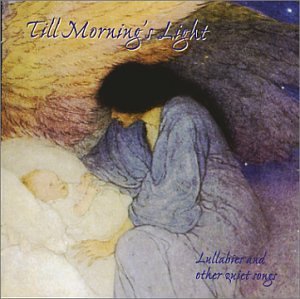 Till Mornings Light: Lullabies & Other Quiet Songs by Monica Hatch