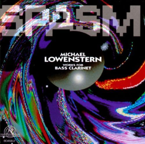Michael Lowenstern: Spasm,Works for Bass Clarinet