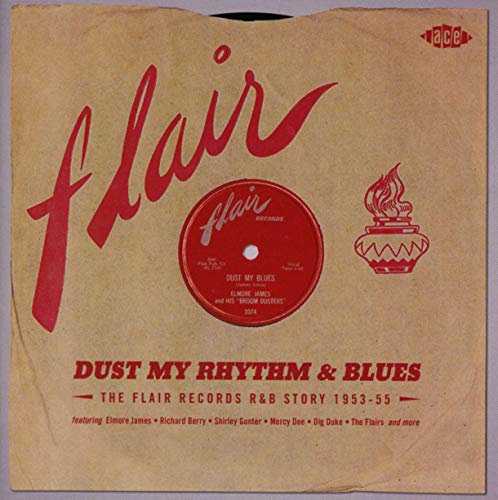 Dust My Rhythm & Blues-Flair Records R&B Story 195