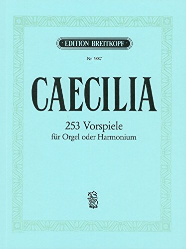 Caecilia für Orgel - 253 Vorspiele (EB 5887)