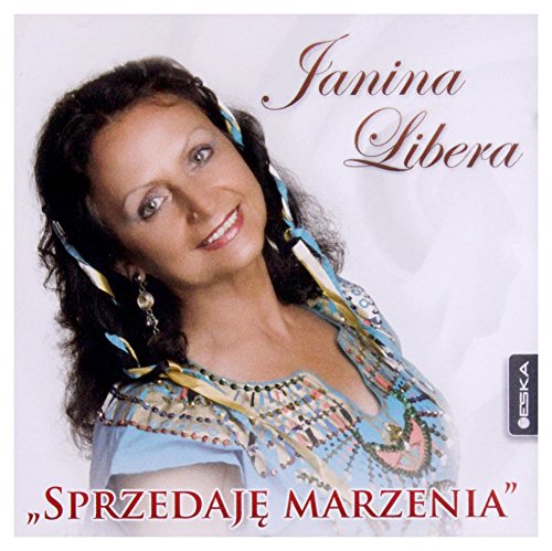 Janina Libera: SprzedajÄ™ Marzenia [CD]