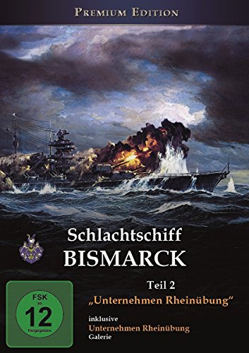 Schlachtschiff BISMARCK, Teil 2 - Unternehmen Rheinübung