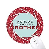 Okayest Best Quote Wheel Mouse Pad Round Red Rubber
