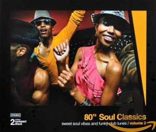 80's Soul Classics, Vol.2: sweet soul vibes and funky club tunes