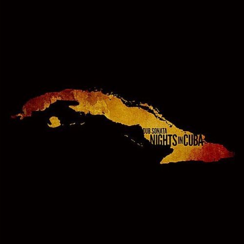 Nights in Cuba by Dub Sonata