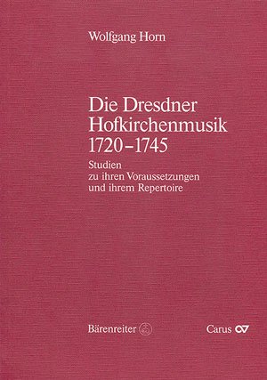 Horn: Die Dresdner Hofkirchenmusik 1720-1745. Buch