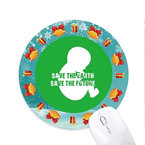 Speichern Sie die Erde speichern die Zukunft Mousepad Rund Gummi Maus Pad Weihnachtsgeschenk