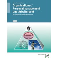 Organisations-/Personalmanagement und Arbeitsrecht in Hotellerie und Gastronomie