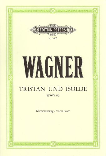 Tristan und Isolde (Oper in 3 Akten) WWV 90: Klavierauszug
