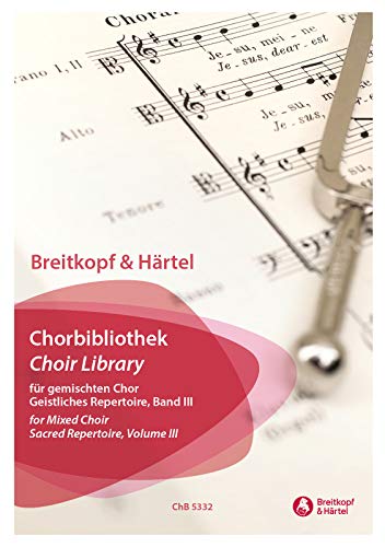 Breitkopf & Härtel Chorbibliothek für gemischten Chor Geistliches Repertoire Band 3 (ChB 5332)
