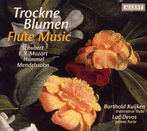 Trockne Blumen - Flötenmusik aus der ersten Hälfte des 19. Jahrhunderts