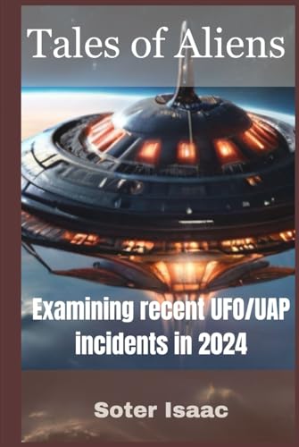 Tales of Aliens: Examining UAP Incidents in 2024