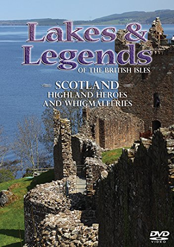 Lakes And Legends: Scotland - Highland Heroes And Whigmaleeries [DVD] [UK Import]