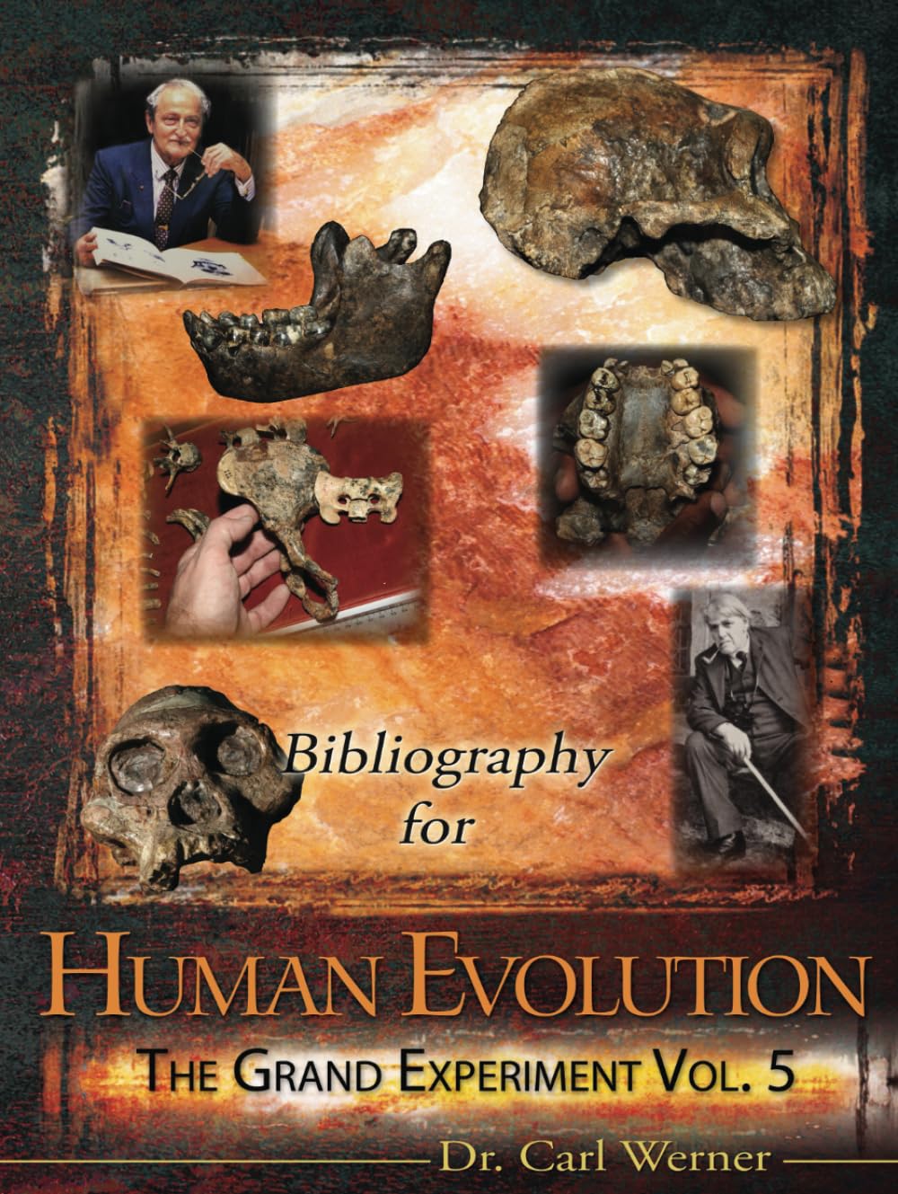 Human Evolution Bibliography: Volume 5 Evolution The Grand Experiment series (Evolution: The Grand Experiment book series, Band 5)