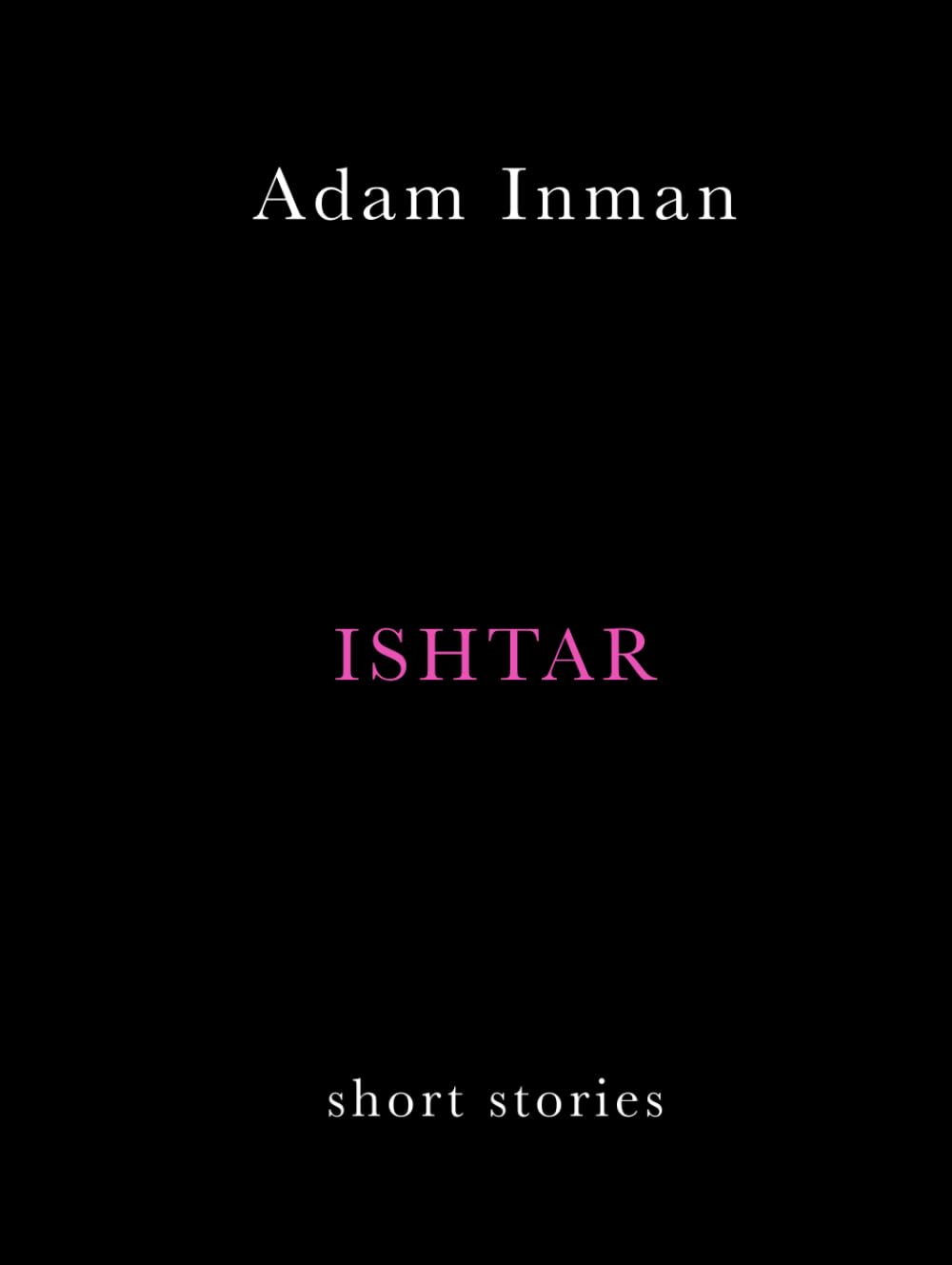 ISHTAR: Short Stories