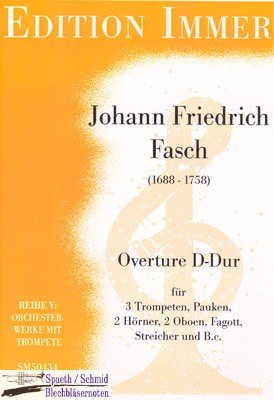 FASCH/Immer Johann Friedrich Ouverture D-Dur (3Trp.Pk.2Hr.2Ob.Fag.Streicher.Bc)