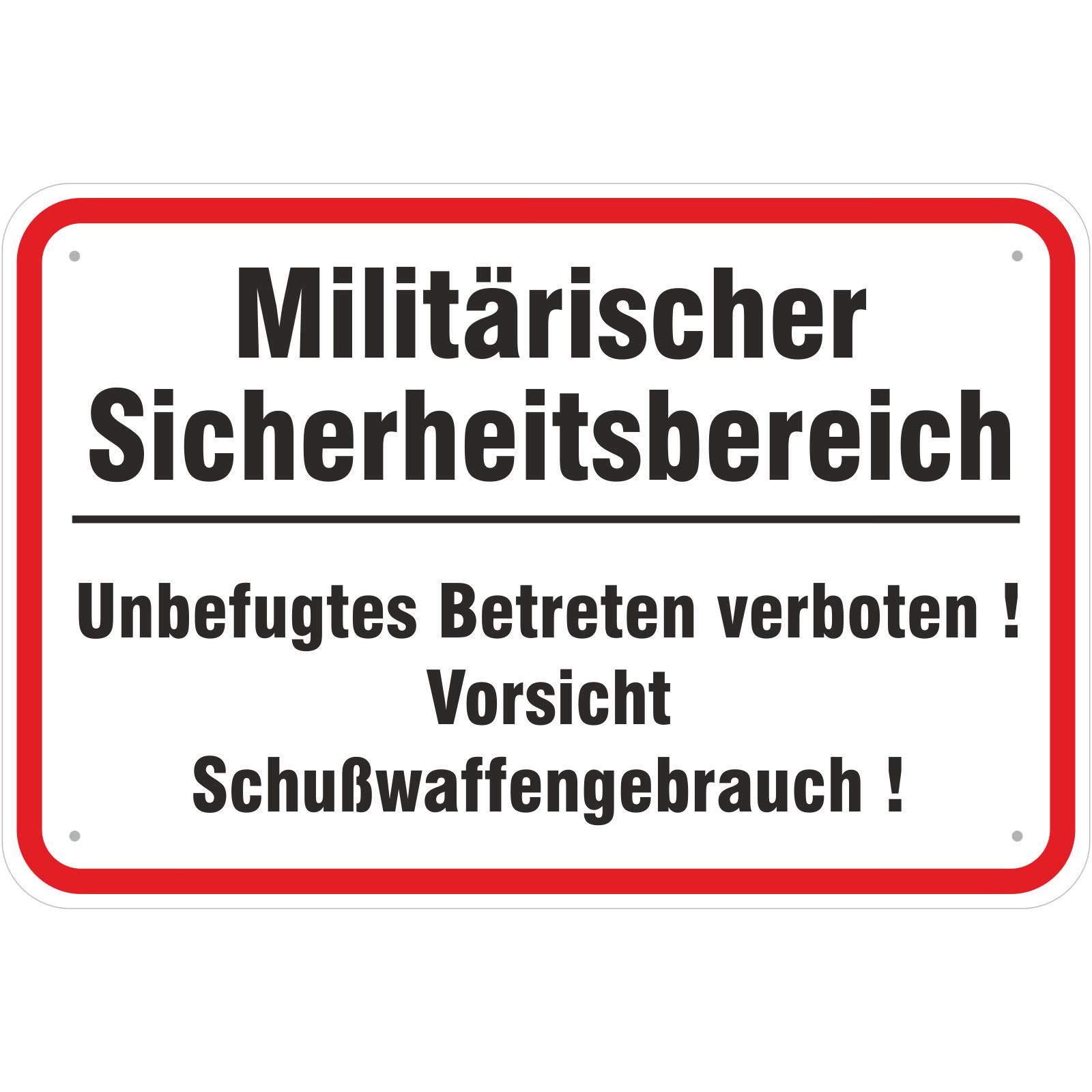 Schild Militärischer Sicherheitsbereich/Schußwaffengebrauch aus Aluminium-Verbundmaterial 3mm stark 40 x 60 cm