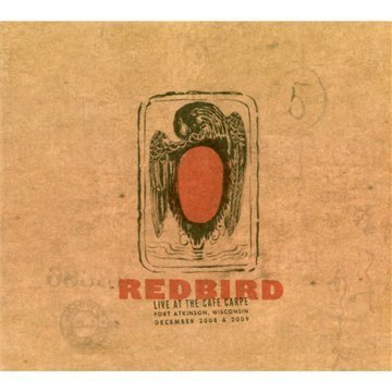 Live by Redbird (2011) Audio CD