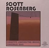 Scott Rosenberg - Creative Orchestra Music - Chicago 2001