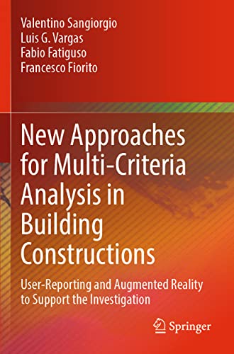 New Approaches for Multi-Criteria Analysis in Building Constructions: User-Reporting and Augmented Reality to Support the Investigation