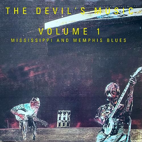 The Devil's Music: Vol. 1 - Mississippi and Memphis Blues