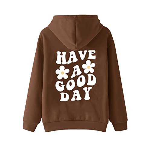Women's Hoodie Have A Good Day Letter Printing Hoodie Drop Shoulder Long Sleeve Brushed Autumn Winter Hoodie (Color : Coffee, Size : S)