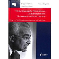 Vom Sammeln Klassifizieren und Interpretieren - die zerstoerte Vielfalt des Curt Sachs