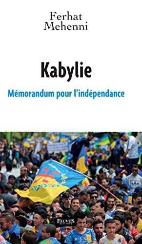 Kabylie: Mémorandum pour l'indépendance