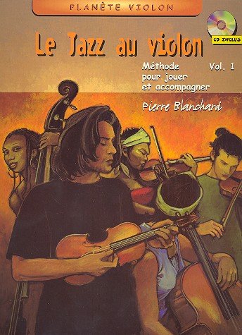 Le Jazz au Violon vol.1 (+CD): Méthode pour jouer et