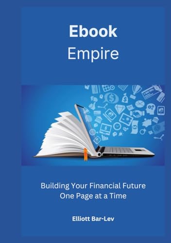 Ebook Empire: Building Your Financial Future One Page at a Time