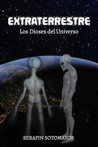 Extraterrestres: Los Dioses Del Universo
