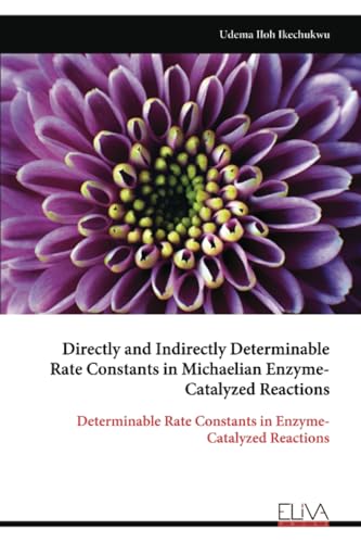 Directly and Indirectly Determinable Rate Constants in Michaelian Enzyme-Catalyzed Reactions: Determinable Rate Constants in Enzyme-Catalyzed Reactions