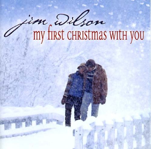 My First Christmas With You by Jim Wilson (2008-08-18)